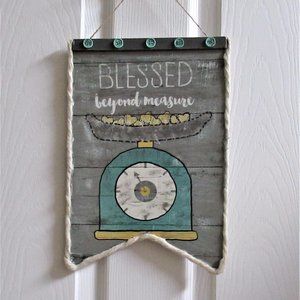 NEW Blessed Beyond Measure kitchen scale hanging wall sign decoration 12" x 8"